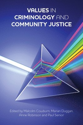 Malcolm Cowburn, Marian Duggan, Anne Robinson, Paul Senior - Values in Criminology and Community Justice, Häftad
