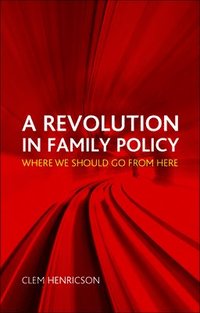 bokomslag A Revolution in Family Policy