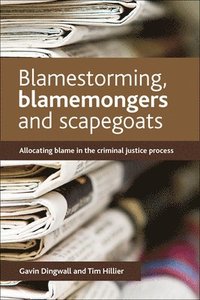 bokomslag Blamestorming, Blamemongers and Scapegoats