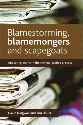 bokomslag Blamestorming, Blamemongers and Scapegoats