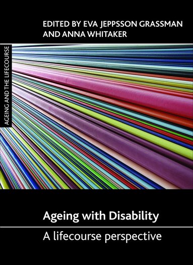 Eva Jeppsson Grassman, Anna Whitaker - Ageing with Disability, Inbunden