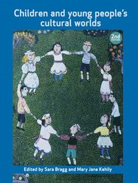 bokomslag Children and Young Peoples Cultural Worlds