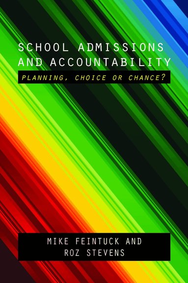 Mike Feintuck, Roz Stevens - School Admissions and Accountability, Häftad