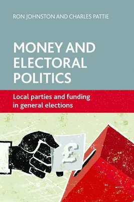 Money and Electoral Politics 1
