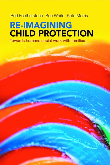 bokomslag Re-imagining Child Protection