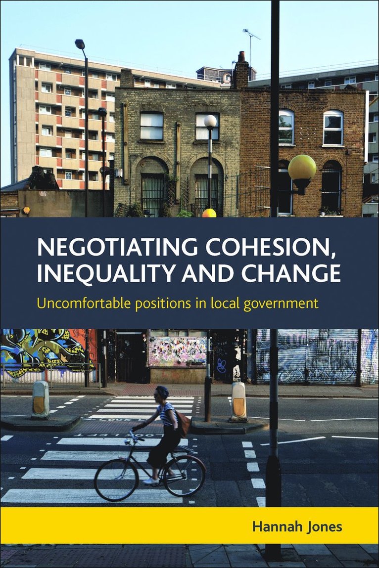 Hannah Jones, Hannah (University of Warwick) Jones - Negotiating Cohesion, Inequality and Change, Inbunden