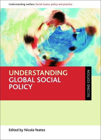 Nicola Yeates - Understanding Global Social Policy, Häftad
