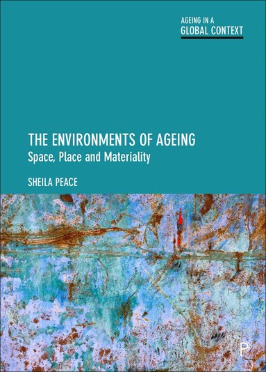Sheila Peace - Environments of Ageing, Häftad