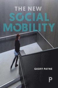 bokomslag The New Social Mobility