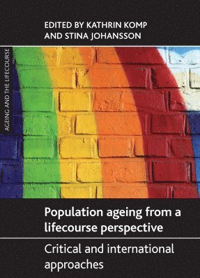 Population Ageing from a Lifecourse Perspective 1