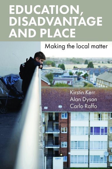 Kirstin Kerr, Alan Dyson, Carlo Raffo - Education, Disadvantage and Place, Häftad