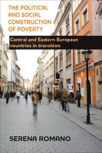 bokomslag The Political and Social Construction of Poverty
