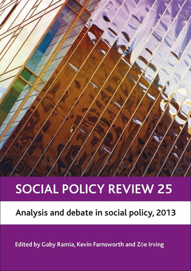 Gaby Ramia, Kevin Farnsworth, Zoë Irving - Social Policy Review 25, Inbunden
