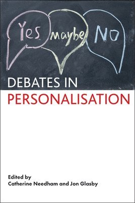 Catherine Needham, Jon Glasby, Catherine (University of Birmingham) Needham, Jon (University of Birmingham) Glasby - Debates in Personalisation, Häftad
