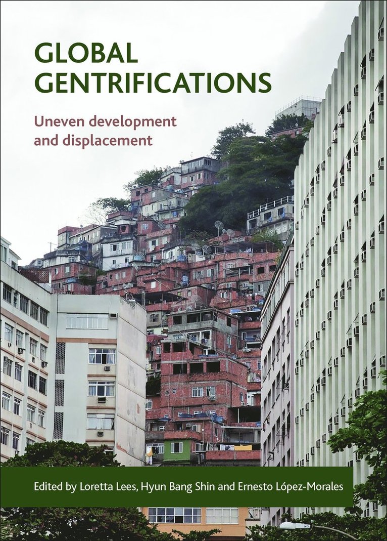 Loretta Lees, Hyun Bang Shin, Ernesto López-Morales, Ernesto Lopez-Morales - Global Gentrifications, Häftad