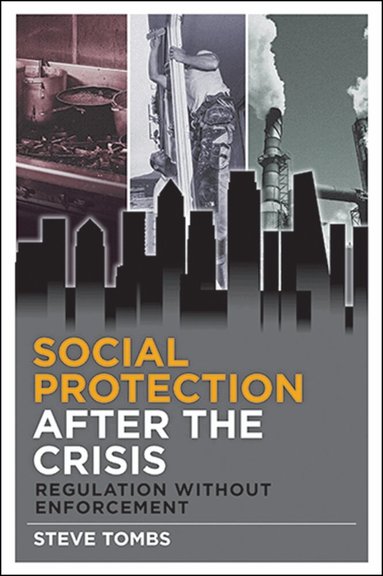 Steve Tombs - Social Protection after the Crisis, Inbunden