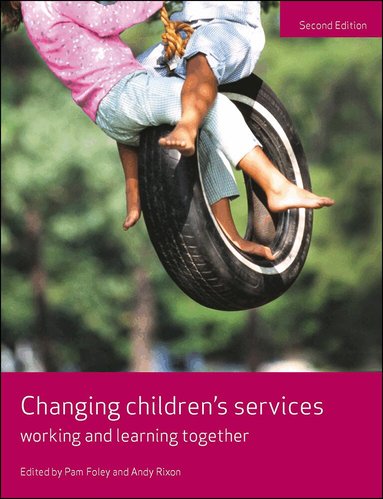 Pam Foley, Andy Rixon - Changing Children's Services, Häftad