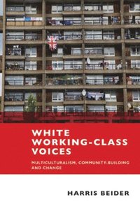 bokomslag White Working-Class Voices