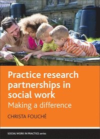 bokomslag Practice Research Partnerships in Social Work