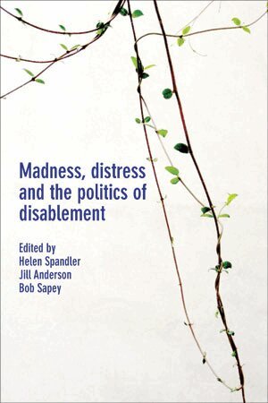 Helen Spandler, Jill Anderson, Bob Sapey - Madness, Distress and the Politics of Disablement, Häftad