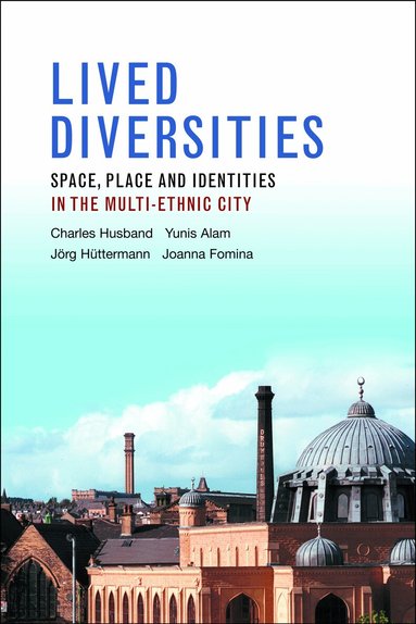 Charles Husband, Yunis Alam, Jorg Huettermann, Joanna Fomina - Lived Diversities, Inbunden