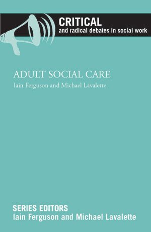 Iain Ferguson, Michael Lavalette - Adult Social Care, Häftad