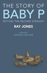 bokomslag The Story of Baby P