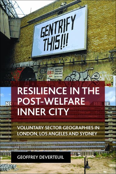 Geoffrey DeVerteuil - Resilience in the Post-Welfare Inner City, Häftad