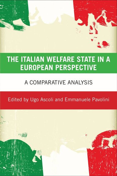 Ugo Ascoli, Emmanuele Pavolini - Italian Welfare State in a European Perspective, Inbunden