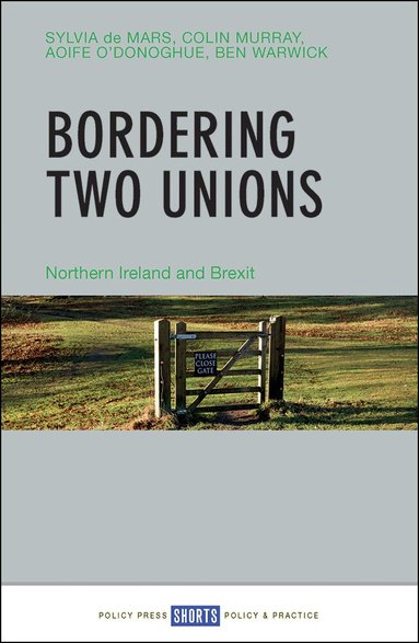 Sylvia de Mars, Colin Murray, Aoife O'Donoghue, Ben Warwick - Bordering Two Unions, Häftad