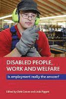 bokomslag Disabled People, Work and Welfare