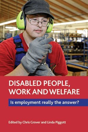 Chris Grover, Linda Piggott - Disabled People, Work and Welfare, Häftad