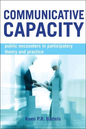 Koen P.R. Bartels - Communicative Capacity, Inbunden