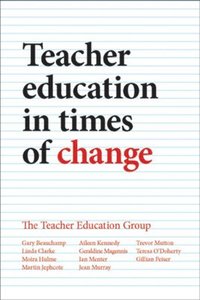 bokomslag Teacher Education in Times of Change