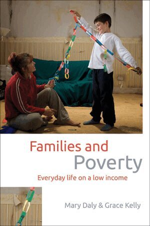 Mary Daly, Grace Kelly - Families and Poverty, Inbunden