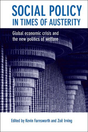 Kevin Farnsworth, Zoë Irving - Social Policy in Times of Austerity, Inbunden