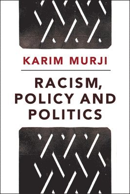 Racism, Policy and Politics 1