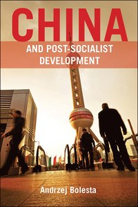 bokomslag China and Post-Socialist Development
