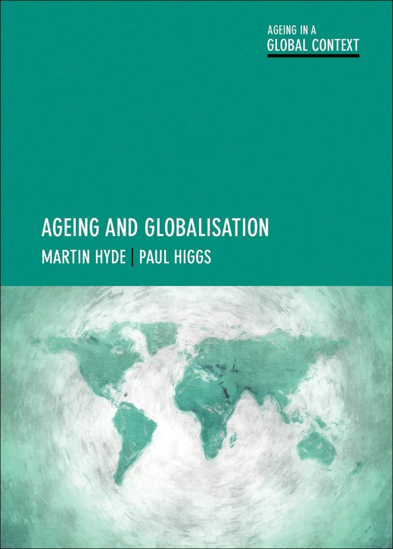 Martin Hyde, Paul Higgs - Ageing and Globalisation, Häftad