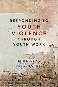 bokomslag Responding to Youth Violence through Youth Work