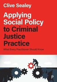 bokomslag Applying Social Policy to Criminal Justice Practice