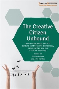 bokomslag The Creative Citizen Unbound