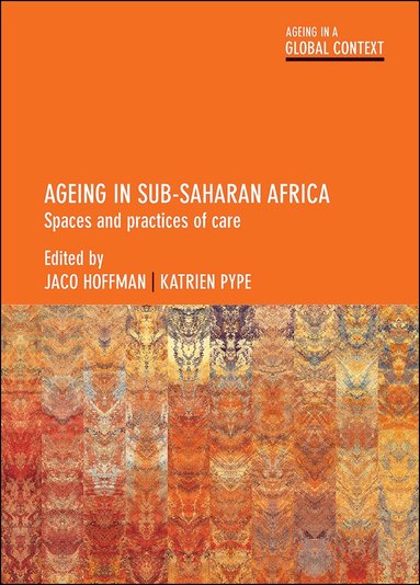 Jaco Hoffman, Katrien Pype - Ageing in Sub-Saharan Africa, Inbunden