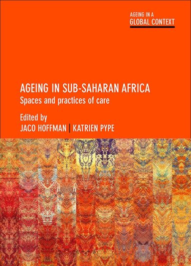 Jaco Hoffman, Katrien Pype - Ageing in Sub-Saharan Africa, Häftad
