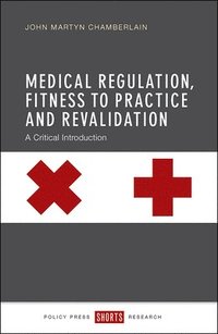 bokomslag Medical Regulation, Fitness to Practice and Revalidation