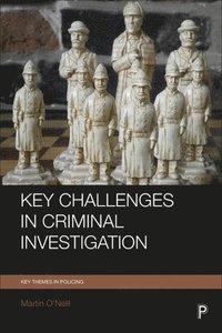 bokomslag Key Challenges in Criminal Investigation