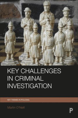 Key Challenges in Criminal Investigation 1