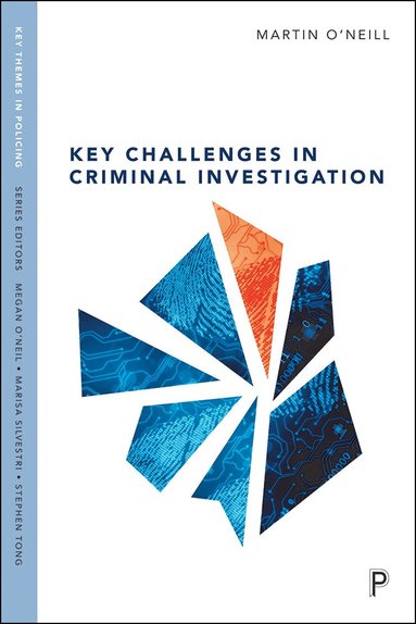 Martin O'Neill - Key Challenges in Criminal Investigation, Häftad