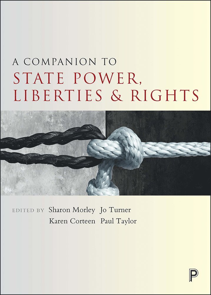 Sharon Morley, Jo Turner, Karen Corteen, Paul Taylor - Companion to State Power, Liberties and Rights, Inbunden