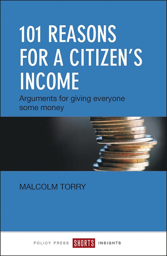 Malcolm Torry - 101 Reasons for a Citizen's Income, Häftad
